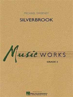 Michael Sweeney: Silverbrook: Orchestre d'Harmonie