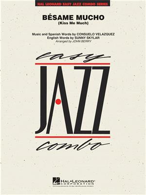 Consuelo Velazquez: Bésame Mucho (Kiss Me Much): (Arr. John Berry): Jazz Band