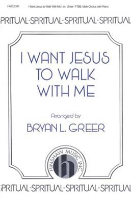 I Want Jesus To Walk With Me: (Arr. Bryan Greer): Voix Basses et Piano/Orgue