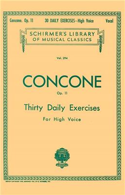 Joseph Concone: 30 Daily Exercises, Op. 11 - High Voice: Chant et Piano