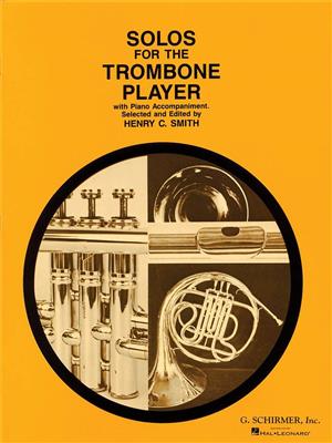 Solos for the Trombone Player: Trombone et Accomp.