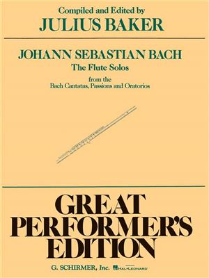 Johann Sebastian Bach: Flute Solos From Cantatas, Passions And Oratorios: Solo pour Flûte Traversière