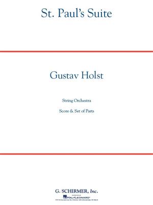 Gustav Holst: St. Paul's Suite: Orchestre Symphonique