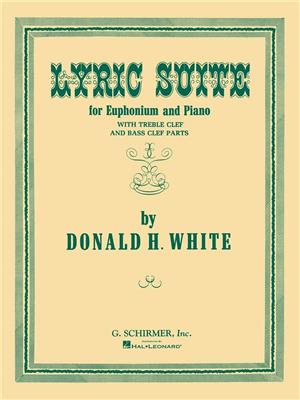 Donald White: Lyric Suite: Baryton ou Euphonium et Accomp.