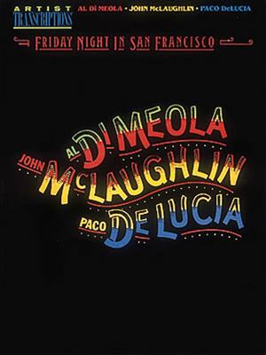 Al Di Meola: Al Di Meola, John McLaughlin, And Paco DeLuci: Solo pour Guitare