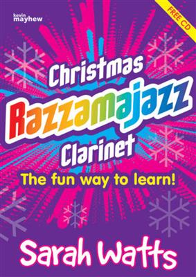 Sarah Watts: Christmas Razzamajazz Clarinet: Solo pour Clarinette