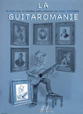 Thierry Tisserand: La Guitaromanie: Solo pour Guitare