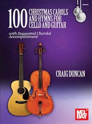 Craig Duncan: 100 Christmas Carols and Hymns: Violoncelle et Accomp.