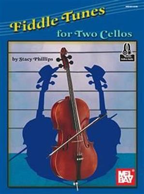 Stacy Phillips: Fiddle Tunes for Two Cellos: Duo pour Violoncelles