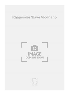 Nicolas Karjinsky: Rhapsodie Slave Vlc-Piano: Violoncelle et Accomp.