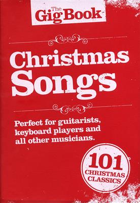The Gig Songbook: Christmas Songs: Solo pour Chant