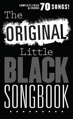 The Original Little Black Songbook: Mélodie, Paroles et Accords