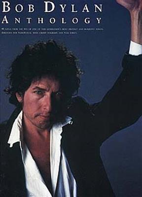 Bob Dylan: Bob Dylan: Anthology: Piano, Voix & Guitare