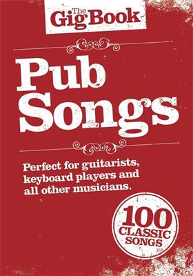 The Gig Book: Pub Songs: Chant et Guitare