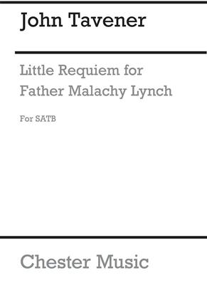 John Tavener: Little Requiem For Father Malachy Lynch: Chœur Mixte et Piano/Orgue