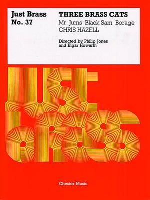 Chris Hazell: Three Brass Cats: Ensemble de Cuivres