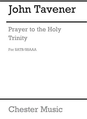 John Tavener: Prayer To The Holy Trinity: Chœur Mixte et Accomp.