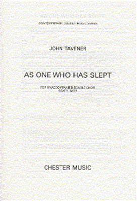 John Tavener: As One Who Has Slept: Chœur Mixte et Accomp.
