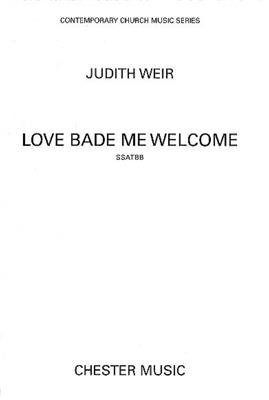 Judith Weir: Love Bade Me Welcome: Chœur Mixte et Accomp.