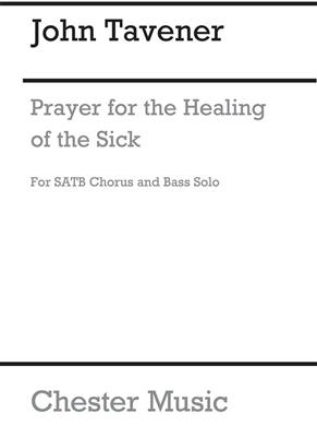 John Tavener: Prayer For The Healing Of The Sick: Chœur Mixte et Accomp.