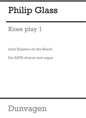 Philip Glass: Knee Play 1 (Einstein On The Beach): Chœur Mixte et Piano/Orgue