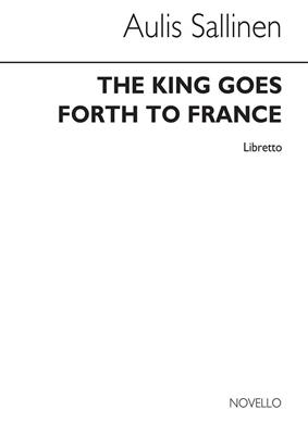 Aulis Sallinen: King Goes Forth To France (Libretto):