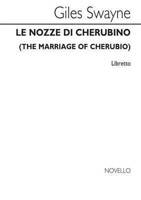 Giles Swayne: Le Nozze Di Cherubino (Libretto):