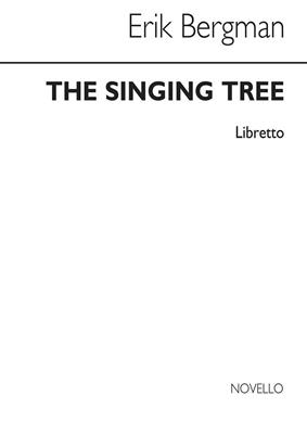 Erik Bergman: The Singing Tree Libretto: