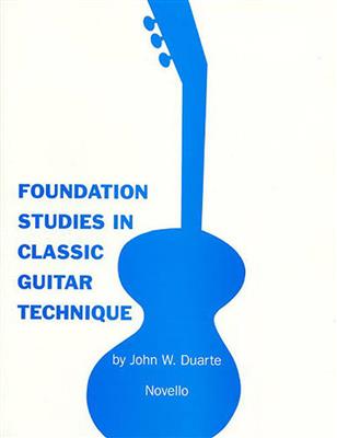 John W. Duarte: Foundation Studies In Classic Guitar Technique: Solo pour Guitare