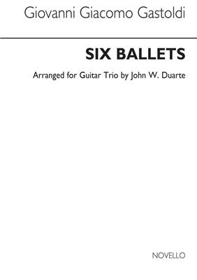 Giovanni Giacomo Gastoldi: Six Ballets For Guitar Trio: Guitares (Ensemble)