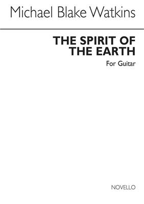 Michael Blake Watkins: Spirit Of The Earth: Solo pour Guitare