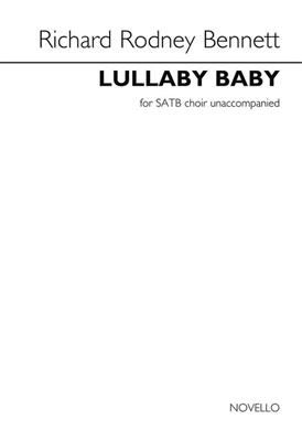 Richard Rodney Bennett: Lullaby Baby: Chœur Mixte et Accomp.
