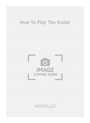 William Francis Allen: How To Play The Guitar: Solo pour Guitare