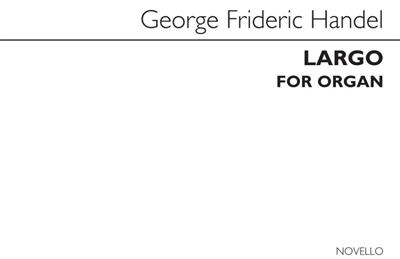 Georg Friedrich Händel: Largo (Organ): Orgue