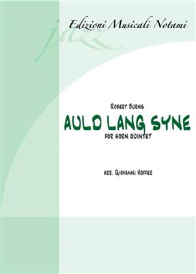 Giovanni Hoffer: Auld Lang Syne: Cor d'Harmonie (Ensemble)