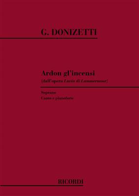 Gaetano Donizetti: Lucia Di Lammermoor: Ardon Gl'Incensi: Chant et Piano
