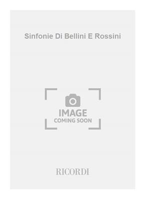 Sinfonie Di Bellini E Rossini: Piano Quatre Mains