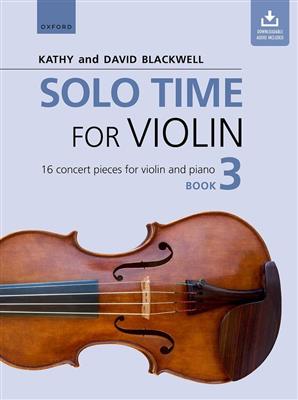 Kathy Blackwell: Solo Time For Violin Book 3: Violon et Accomp.
