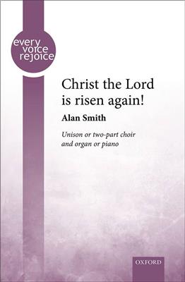 Alan Smith: Christ the Lord is risen again!: Chœur Mixte et Piano/Orgue