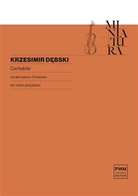 Krzesimir Debski: Cantabile: Violon et Accomp.