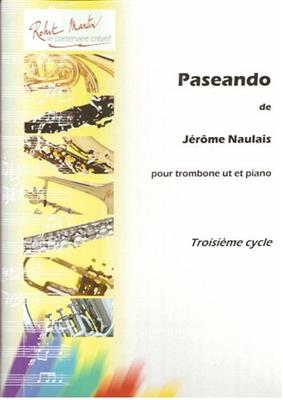 Jérôme Naulais: Paseando: Trombone et Accomp.