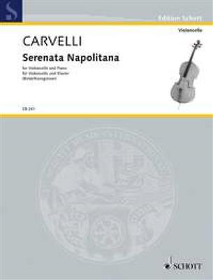 Luigi Carvelli: Serenata Napolitana: (Arr. Claus Kanngiesser): Violoncelle et Accomp.