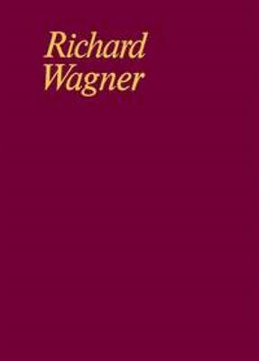 Richard Wagner: Choral Works: Chœur Mixte et Accomp.