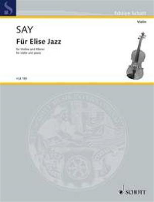 Fazil Say: Fur Elise Jazz: Violon et Accomp.