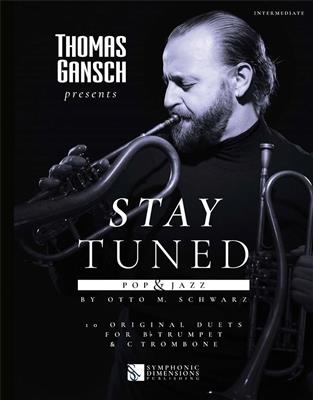Thomas Gansch presents Stay Tuned - Pop & Jazz: Duo pour Cuivres Mixte