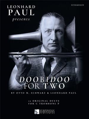 Leonhard Paul presents Doobidoo for Two: Duo pour Trombones