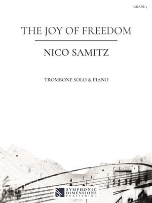 Nico Samitz: The Joy of Freedom: Trombone et Accomp.