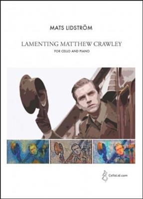 Mats Lidström: Lamenting Matthew Crawley: Violoncelle et Accomp.