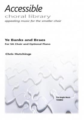 Ye Banks and Braes: (Arr. Chris Hutchings): Voix Hautes et Piano/Orgue