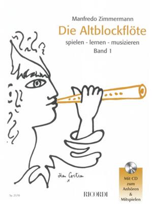 Manfredo Zimmermann: Die Altblockflöte Band 1 - mit CD: Flûte à Bec Alto
